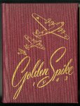 Golden Spike, 1943