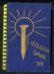 Golden Spike, 1939