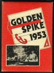 Golden Spike, 1953